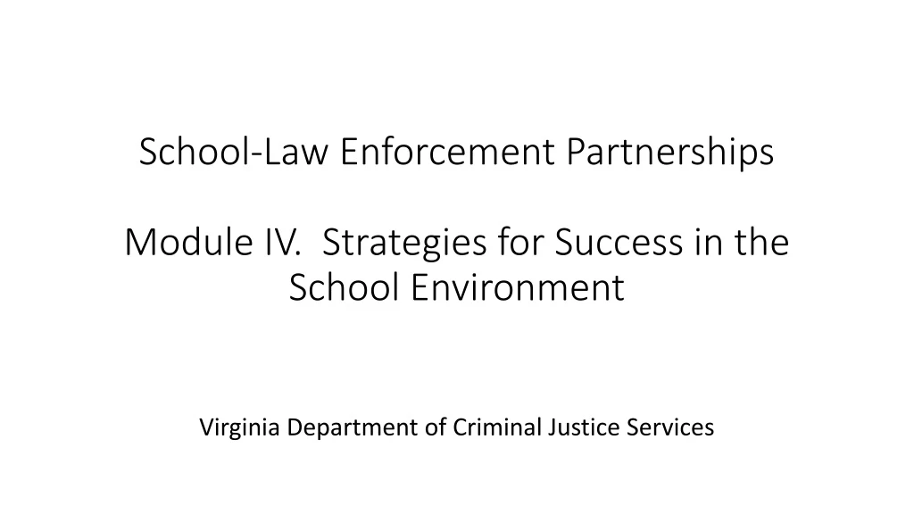 school law enforcement partnerships module iv strategies for success in the school environment