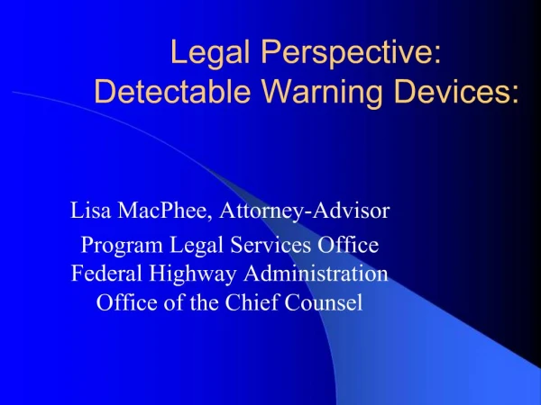 Legal Perspective: Detectable Warning Devices: