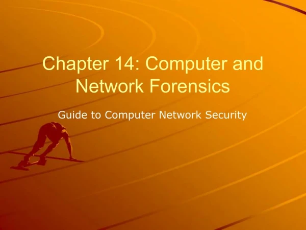 Chapter 14: Computer and Network Forensics