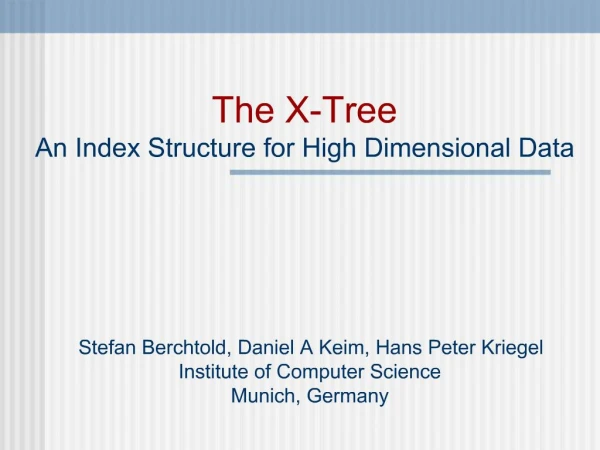 The X-Tree An Index Structure for High Dimensional Data