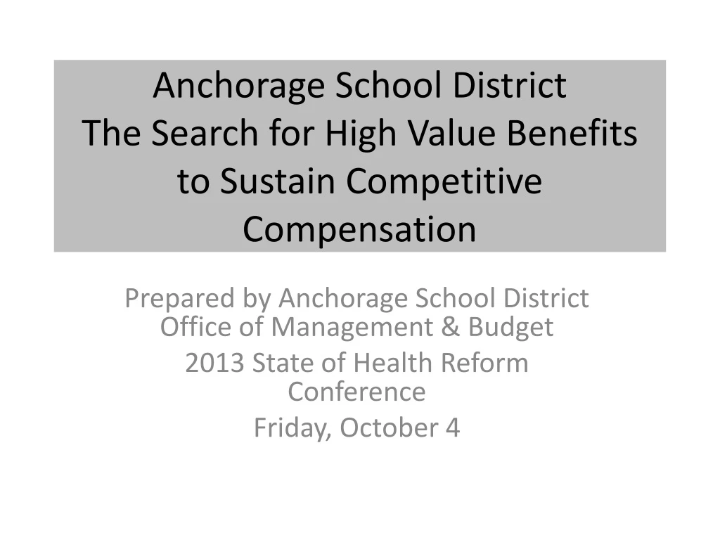 anchorage school district the search for high value benefits to sustain competitive compensation