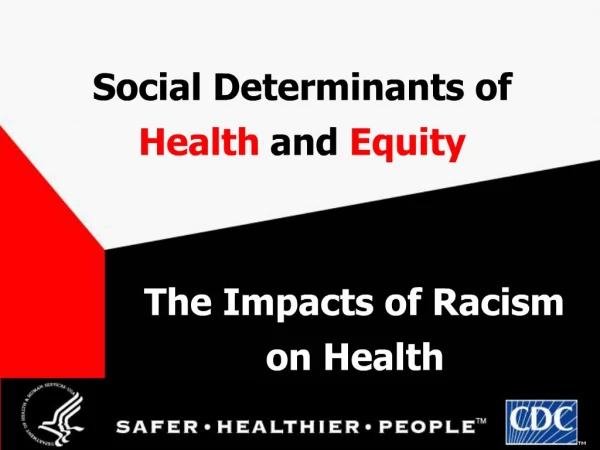 Social Determinants of Health and Equity