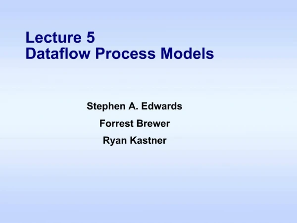 Lecture 5 Dataflow Process Models