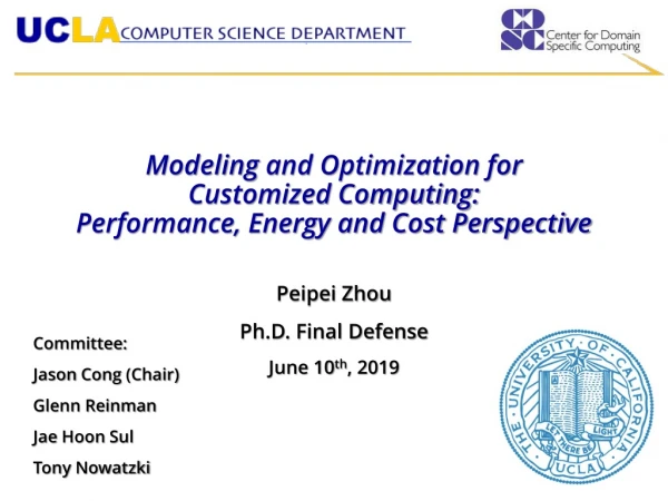 Modeling and Optimization for Customized Computing: Performance, Energy and Cost Perspective