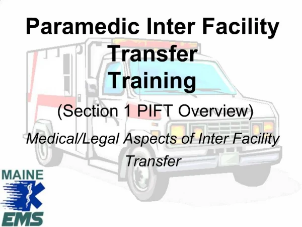 Paramedic Inter Facility Transfer Training Section 1 PIFT Overview Medical