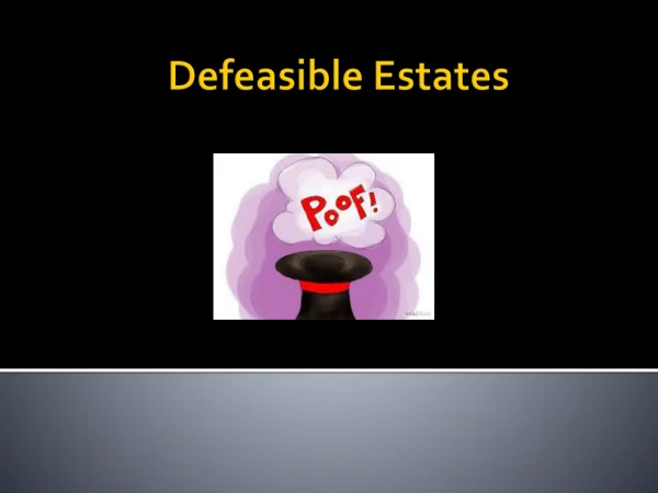 Defeasible Estates