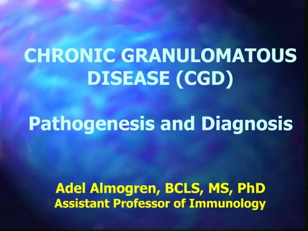 CHRONIC GRANULOMATOUS DISEASE