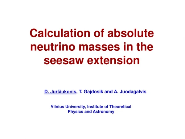 Calculation of absolute neutrino masses in the seesaw extension