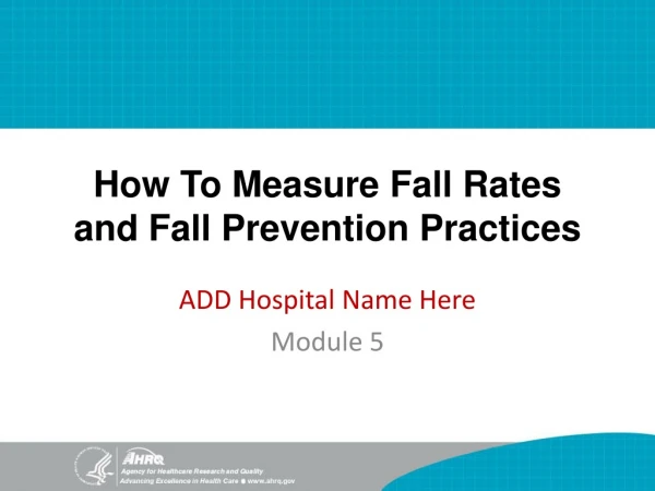 How To Measure Fall Rates and Fall Prevention Practices