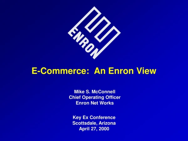 E-Commerce: An Enron View