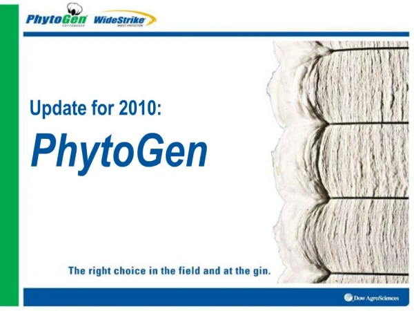 Update for 2010: PhytoGen