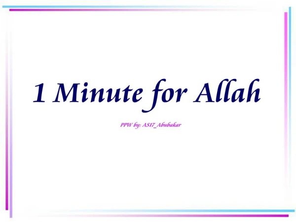 1 Minute for Allah PPW by: AS17_Abubakar