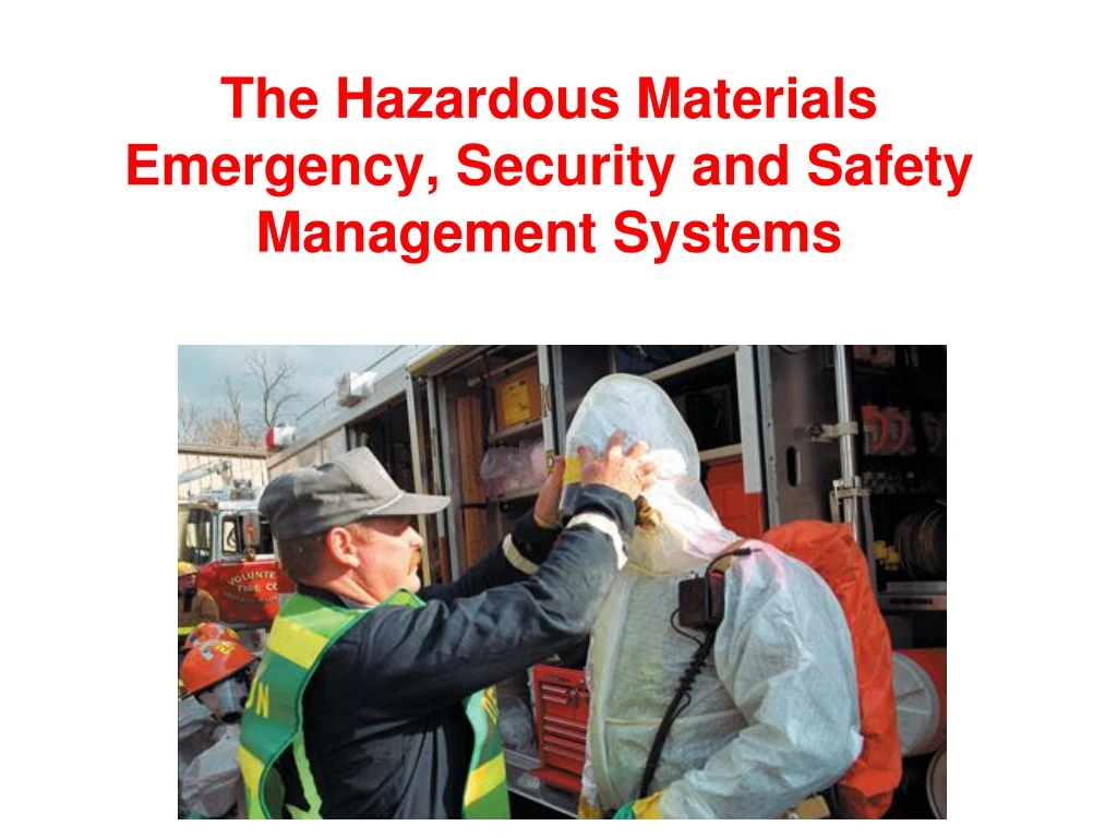 the hazardous materials emergency security and safety management systems