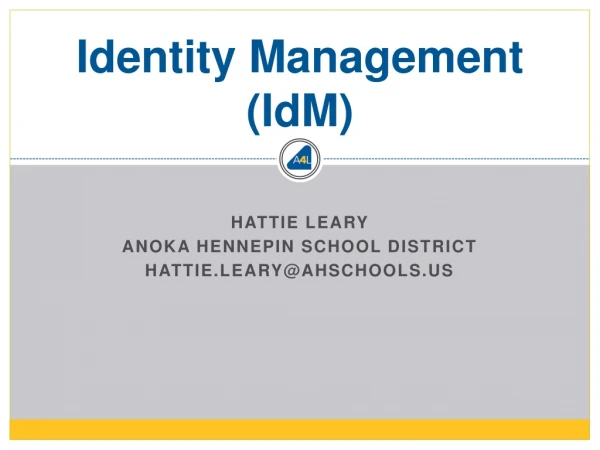 Identity Management ( IdM )