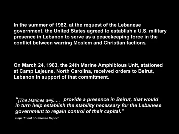 On March 24, 1983, the 24th Marine Amphibious Unit, stationed at Camp Lejeune, North Carolina, received orders to Beirut