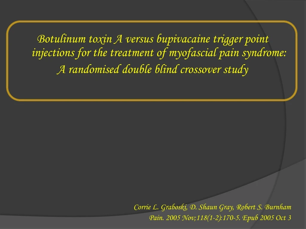botulinum toxin a versus bupivacaine trigger