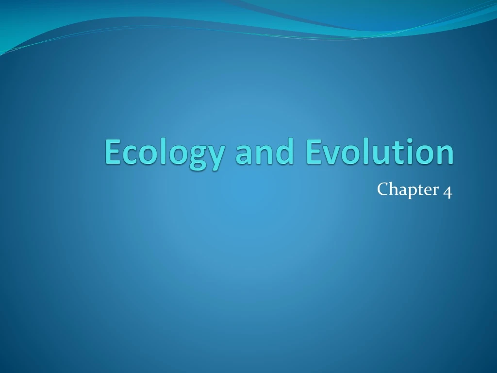 PPT - Ecology And Evolution PowerPoint Presentation, Free Download - ID ...