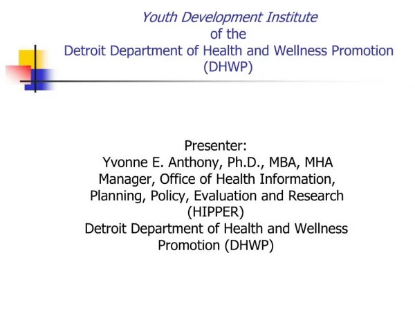 Youth Development Institute of the Detroit Department of Health and Wellness Promotion DHWP
