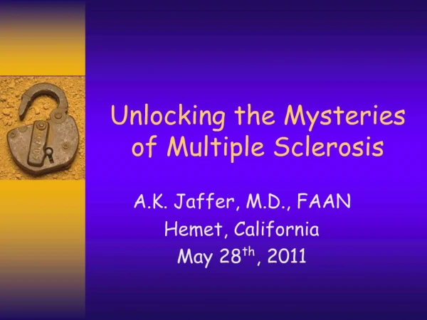 Unlocking the Mysteries of Multiple Sclerosis