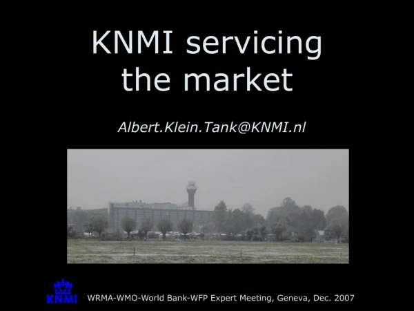 KNMI servicing the market