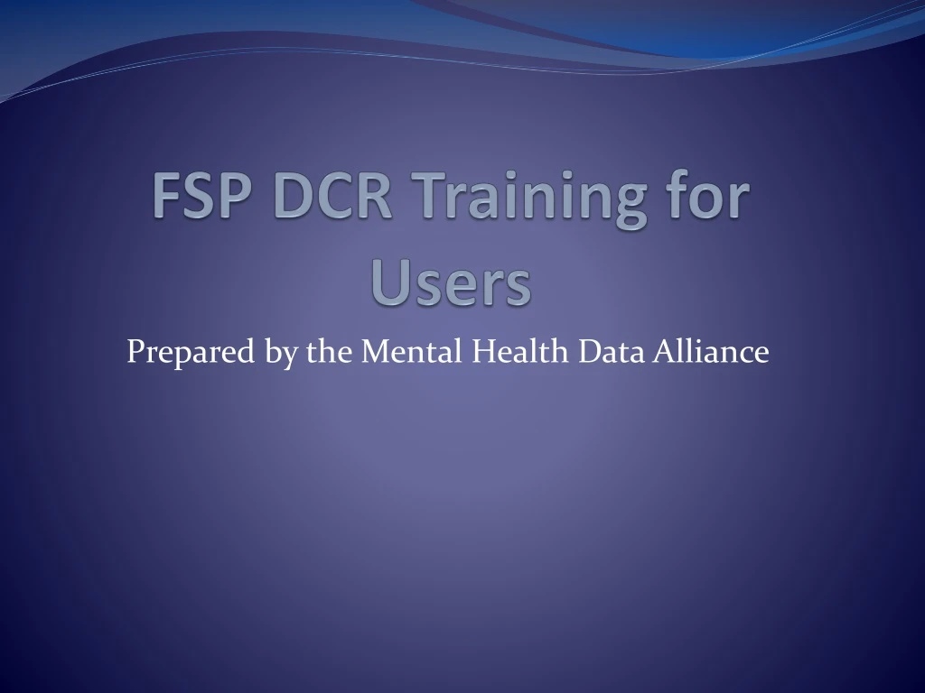 fsp dcr training for users