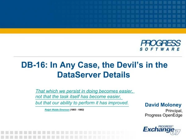 DB-16: In Any Case, the Devil s in the DataServer Details