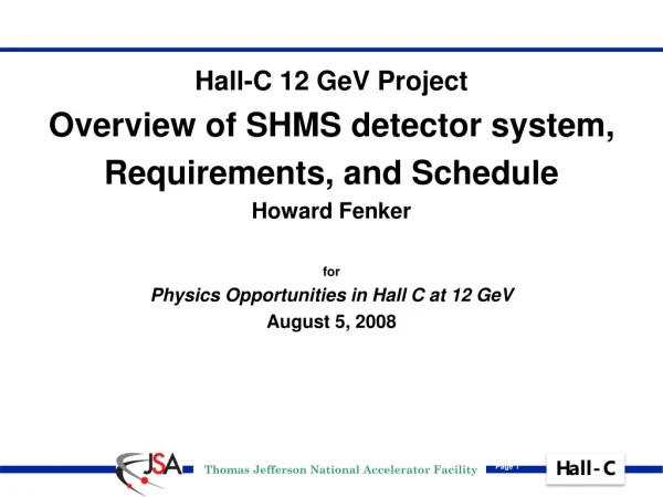 Hall-C 12 GeV Project Overview of SHMS detector system, Requirements, and Schedule Howard Fenker