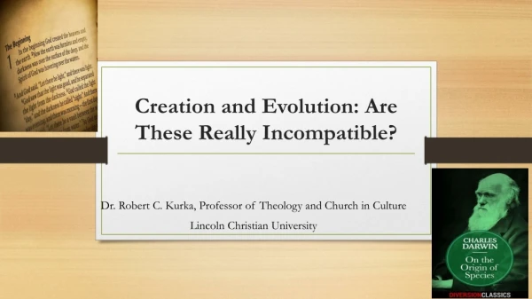Creation and Evolution: Are These Really Incompatible?