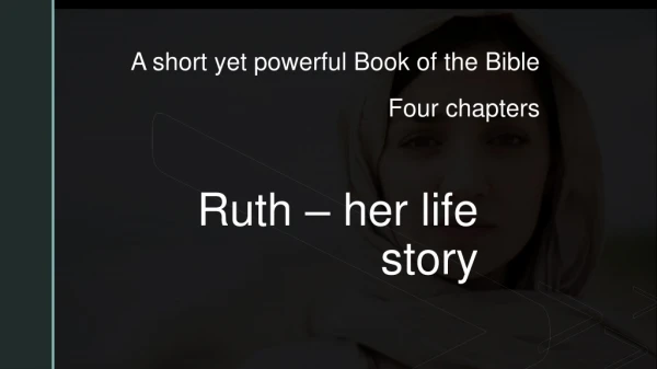 Ruth – her life story