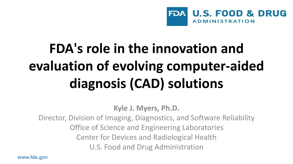 fda s role in the innovation and evaluation of evolving computer aided diagnosis cad solutions