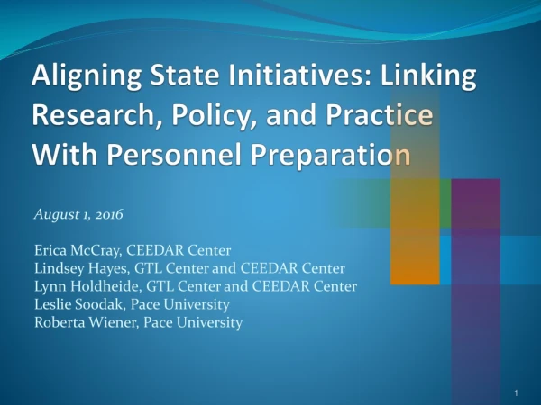 Aligning State Initiatives: Linking Research, Policy, and Practice With Personnel Preparation