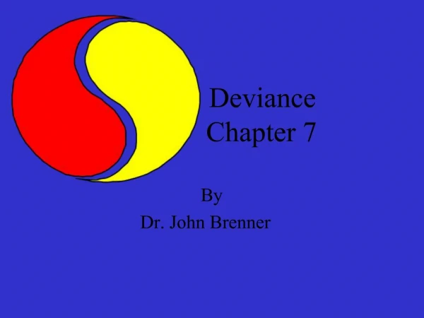 Deviance Chapter 7