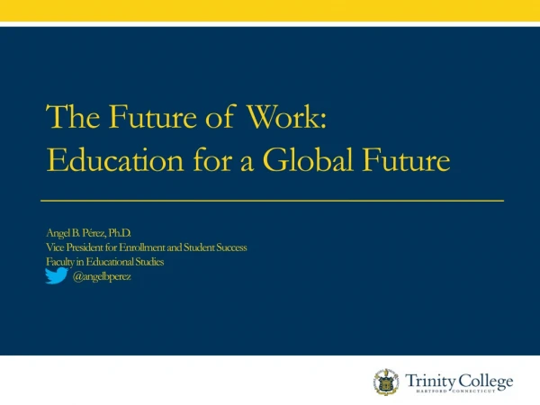 The Future of Work: Education for a Global Future