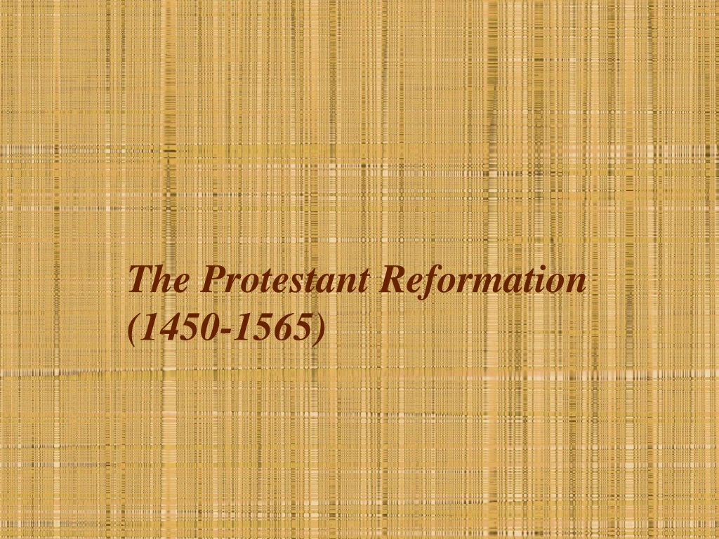 the protestant reformation 1450 1565