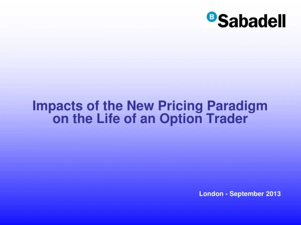 Impacts of the New Pricing Paradigm on the Life of an Option Trader