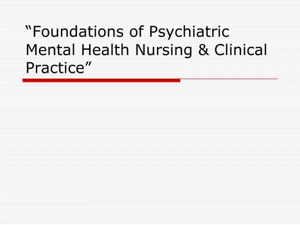 Foundations of Psychiatric Mental Health Nursing Clinical Practice