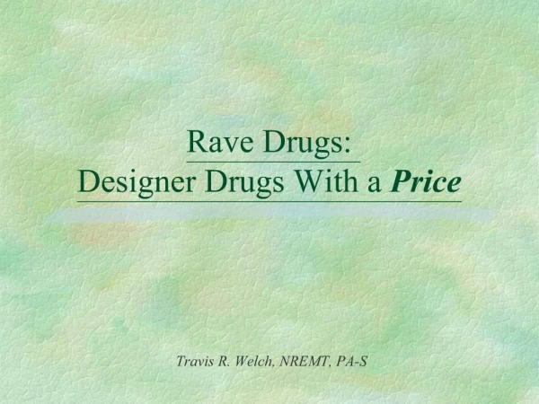 Rave Drugs: Designer Drugs With a Price
