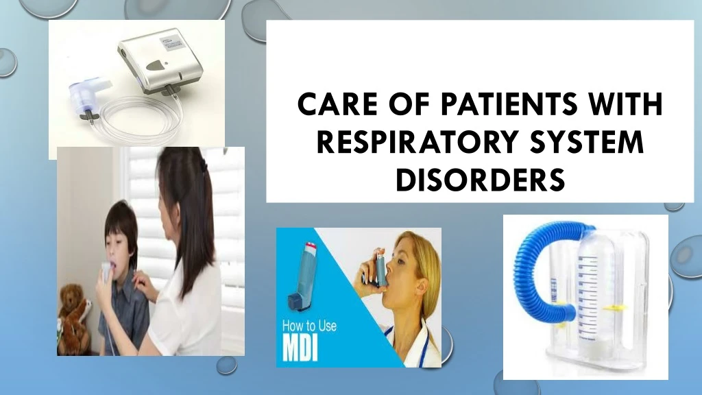 care of patients with respiratory system disorders