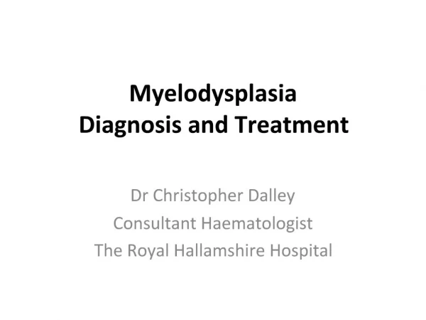 Myelodysplasia Diagnosis and Treatment