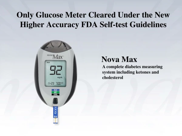 Only Glucose Meter Cleared Under the New Higher Accuracy FDA Self-test Guidelines