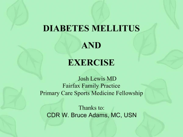 DIABETES MELLITUS AND EXERCISE Josh Lewis MD Fairfax Family Practice Primary Care