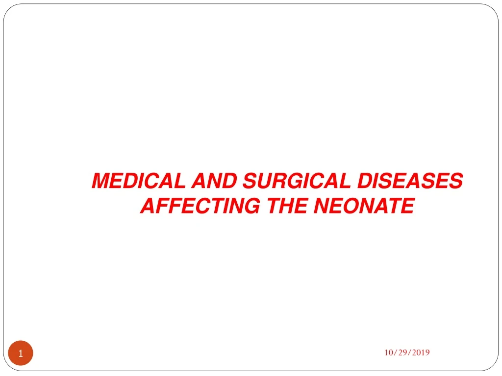 medical and surgical diseases affecting the neonate