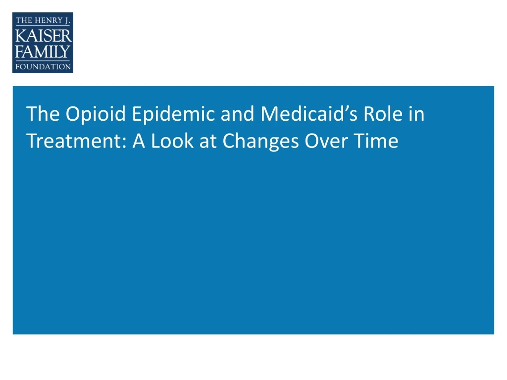 the opioid epidemic and medicaid s role