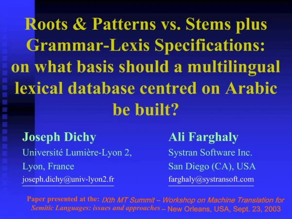 Roots Patterns vs. Stems plus Grammar-Lexis Specifications: on what basis should a multilingual lexical database centr