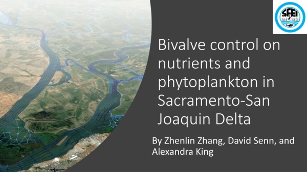 Bivalve control on nutrients and phytoplankton in Sacramento-San Joaquin Delta