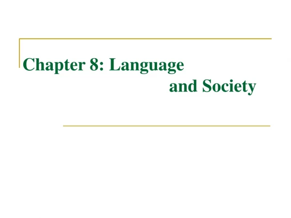 Chapter 8: Language and Society
