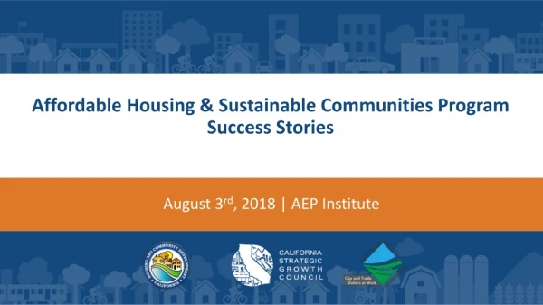 Affordable Housing &amp; Sustainable Communities Program Success Stories