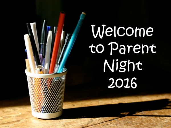 Welcome to Parent Night 2016
