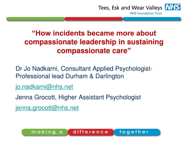 “How incidents became more about compassionate leadership in sustaining compassionate care ”