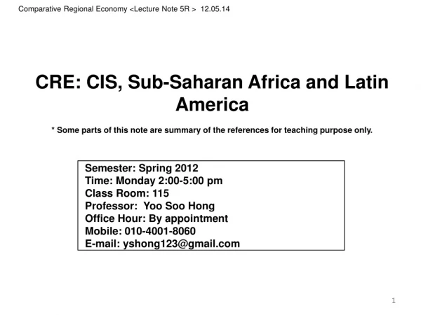 CRE : CIS, Sub-Saharan Africa and Latin America